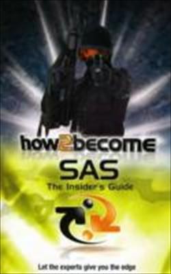 The Special Air Service: The Insiders Guide