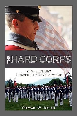 The Hard Corps: 21st Century Leadership Development