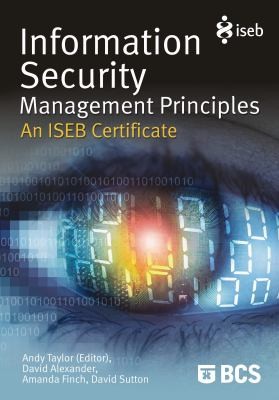 Information Security Management Principles: An Iseb Certificate