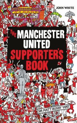 The Manchester United Supporters Book