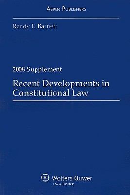 Recent Developments in Constitutional Law: Case Supplement