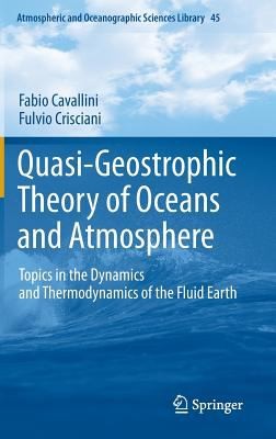 Quasigeostrophic Theory of Oceans and Atmosphere: Topics in the Dynamics and Thermodynamics of the Fluid Earth