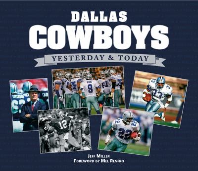 Dallas Cowboys: Yesterday and Today