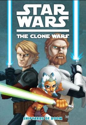 Star Wars: The Clone Wars Shipyards of Doom