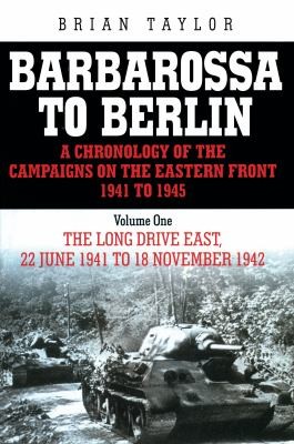 Barbarossa to Berlin: A Chronology on the Eastern Front 1941-45