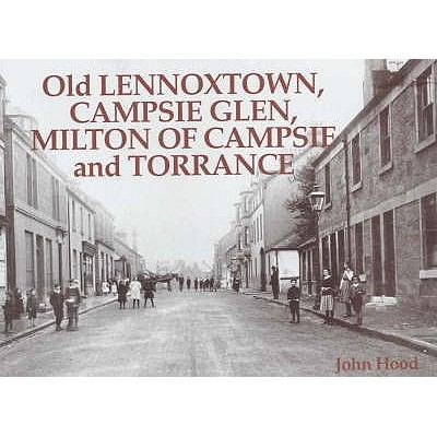 Old Lennoxtown, Campsie Glen, Milton of Campsie and Torrance