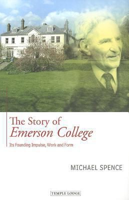 Story of Emerson College: Its Founding Impulse, Work, and Form