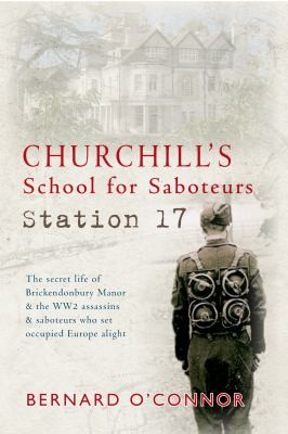 Churchills School For Saboteurs Station 17