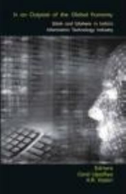 In An Outpost Of The Global Economy Work And Workers In Indias Information Technology Industry