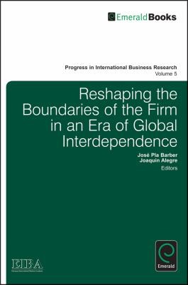 Reshaping The Boundaries Of The Firm In An Era Of Global Interdependence