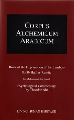 Book of the Explanation of the Symbols: Kitab al-Mawazin al-Sittin by Muhammad Ibn Umail