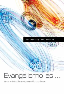 Evangelism Is How To Share Jesus With Passion And Confidence
