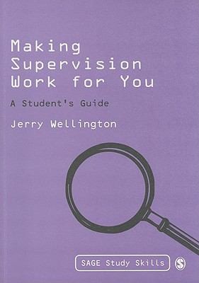 Making Supervision Work For You: A Student's Guide