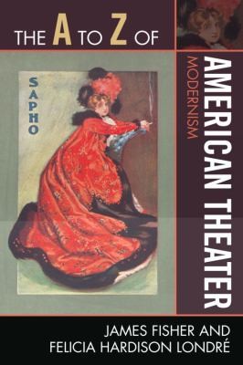 The A to Z of American Theater Modernism