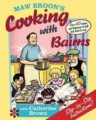 Maw Broons Cooking With Bairns: Recipes And Basics To Help Kids Learn To Cook