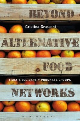 Beyond Alternative Food Networks Italys Solidarity Purchase Groups