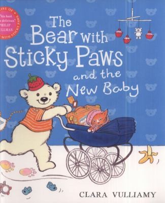 The Bear With Sticky Paws And The New Baby