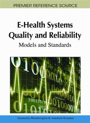 Ehealth Systems Quality And Reliability Models And Standards