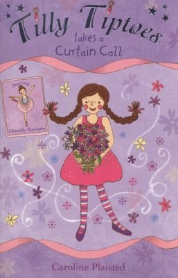Tilly Tiptoes Takes A Curtain Call