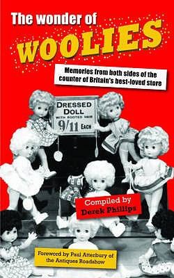 The Wonder Of Woolies Memories From Both Sides Of The Counter Of Britains Bestloved Store