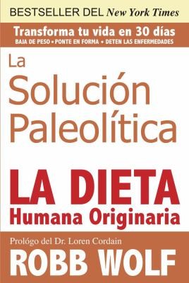 La Solucin Paleoltica La Dieta Humana Originaria