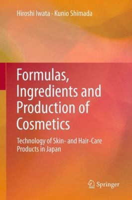 Formulas, Ingredients, and Production of Cosmetics: Technology of Skin and Haircare Products in Japan
