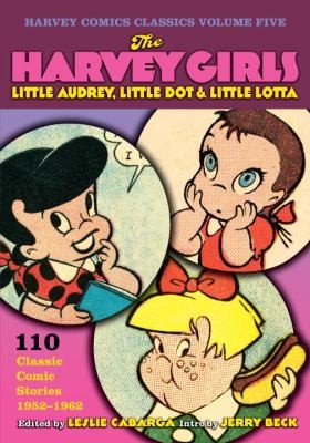 The Harvey Girls: Little Audrey, Little Dot, and Little Lotta