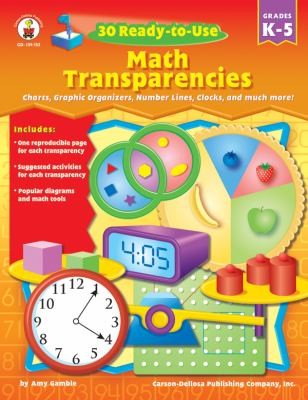 30 Ready-to-Use Math Transparencies Grades K-5