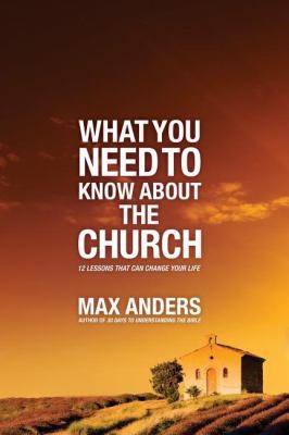 What You Need To Know About The Church 12 Lessons That Can Change Your Life