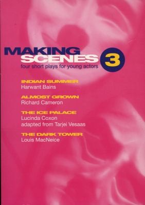 Making Scenes 3 Short Plays For Young Actors