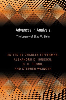 Advances in Analysis: The Legacy of Elias M. Stein