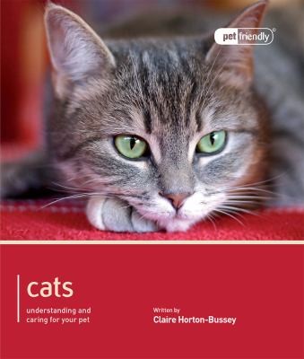 Cats: Understanding and Caring for Your Pet