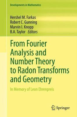 From Fourier Analysis and Number Theory to Radon Transforms and Geometry in Memory of Leon Ehrenpreis