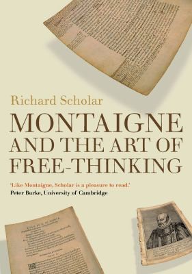 Montaigne And The Art Of Freethinking