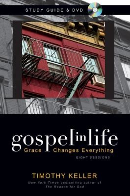 Gospel In Life: Grace Changes Everything