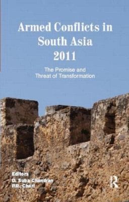 Armed Conflicts In South Asia 2011: The Promise And Threat Of Transformation