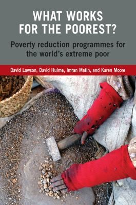 What Works For The Poorest Poverty Reduction Programmes For The Worlds Extreme Poor