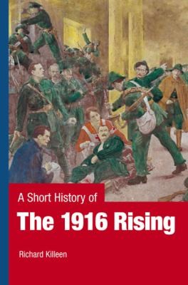 A Short History of the 1916 Rising