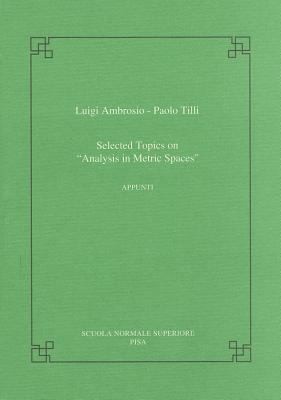 Selected Topics On Analysis In Metric Spaces