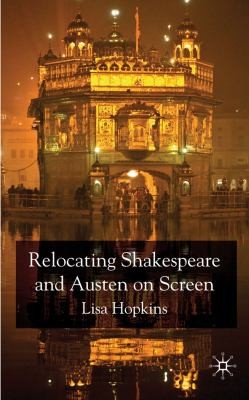Relocating Shakespeare And Austen On Screen