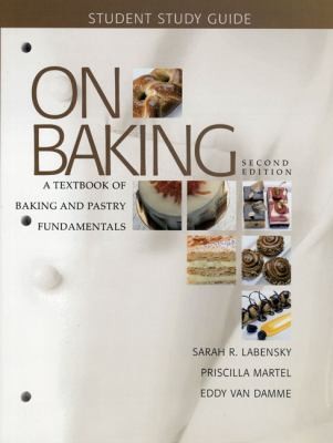 Student Study Guide to Accompany A Textbook of Baking and Pastry Fundamentals, Second Edition