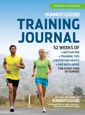 Runner's World Training Journal: 52 Weeks of Motivation, Training Tips, Nutrition Advice, and Much More for Every Kind of Runner