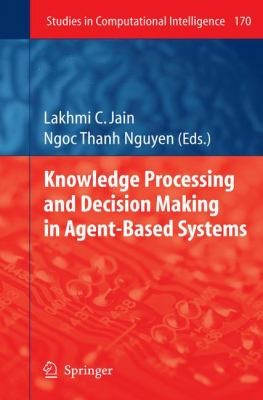 Knowledge Processing and Decision Making in Agent-based Systems
