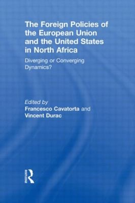 The Foreign Policies Of The European Union And The United States In North Africa Diverging Or Converging Dynamics