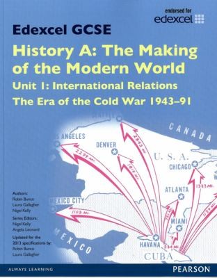 Edexcel Gcse History Unit 1: The Era Of The Cold War 1943-91