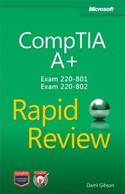 CompTIA A+ Rapid Review: Exams 220-801 and 220-802