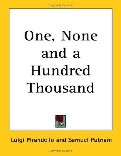 One, None and a Hundred-Thousand