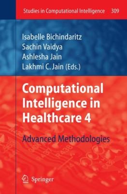 Computational Intelligence In Healthcare: Advanced Methodologies