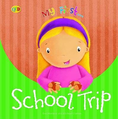 My First School Trip