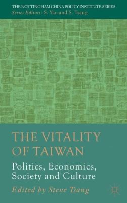 The Vitality of Taiwan: Politics, Economics, Society and Culture